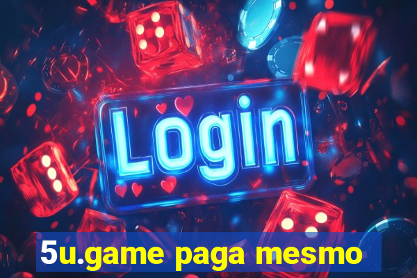 5u.game paga mesmo